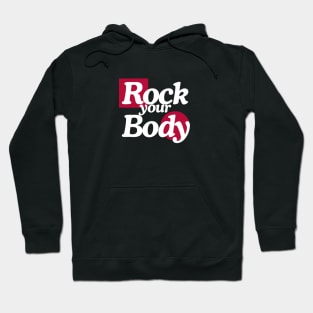 Rock Yor Body Hoodie